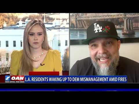 LA Residents Waking Up To Lawmakers’ Mismanagement Amid Fires