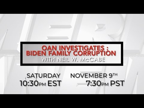 One America News Investigates: Biden Family Corruption with Neil W. McCabe