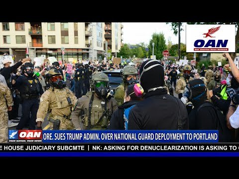 NATIONAL GUARD DEPLOYED TO PORTLAND AS OREGON SUES TRUMP ADMINISTRATION 1 NATIONAL GUARD DEPLOYED TO PORTLAND AS OREGON SUES TRUMP ADMINISTRATION