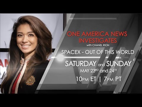 One America News Investigates: SpaceX -- Out of This World 1 One America News Investigates: SpaceX — Out of This World