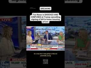 Fox News is SHOCKED AND CONFUSED at Trump cancelling signing of bill to lower housing prices