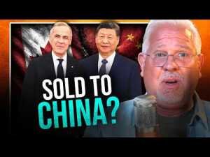EXPOSED: Why Canada's Globalist Prime Minister is Siding with China OVER America
