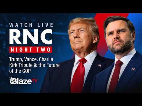 WATCH LIVE: RNC Night 2 — Trump, Vance, Charlie Kirk Tribute & Future of the GOP